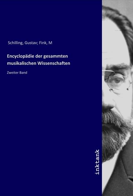 Actual product image Encyclopädie der gesammten musikalischen Wissenschaften (German, Gustav Schilling, 2019)