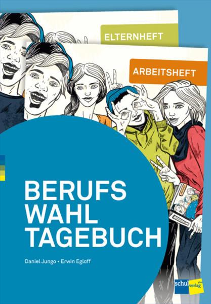 Produktbild Berufswahltagebuch (Deutsch, Erwin Egloff, Daniel Jungo, 2024)