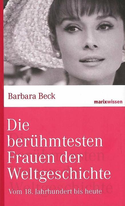 Produktbild Die berühmtesten Frauen der Weltgeschichte (Deutsch, Barbara Beck, 2015)