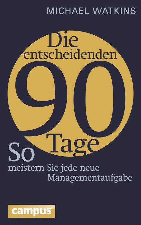Actual product image Die entscheidenden 90 Tage (German, Nicole Hölsken, Juergen Neubauer, Michael Watkins, 2014)