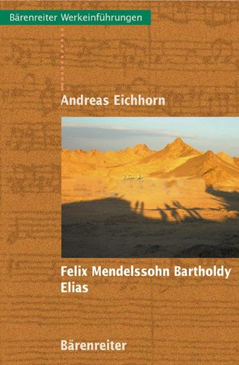 Produktbild Felix Mendelssohn Bartholdy - Elias (Deutsch, Andreas Eichhorn, 2005)