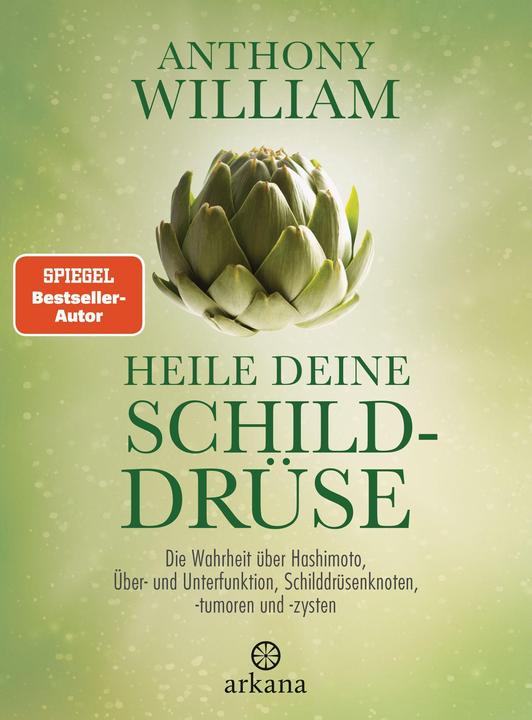 Actual product image Heile deine Schilddrüse (German, Anthony William, 2018)