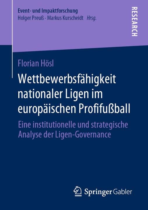 Produktbild Wettbewerbsfähigkeit nationaler Ligen im europäischen Profifussball (Niederländisch, Florian Hösl, 2020)