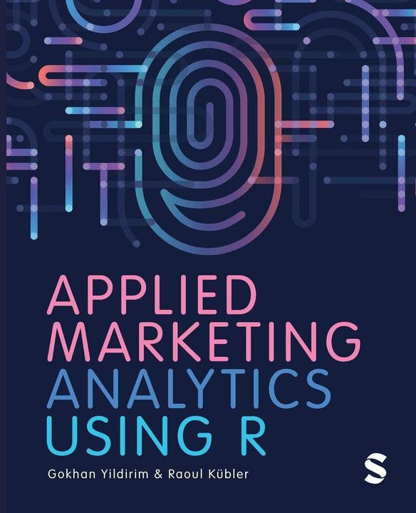 Immagine prodotto Applied Marketing Analytics Using R (Inglese, Raoul V. Kübler, Gokhan Yildirim, 2023)