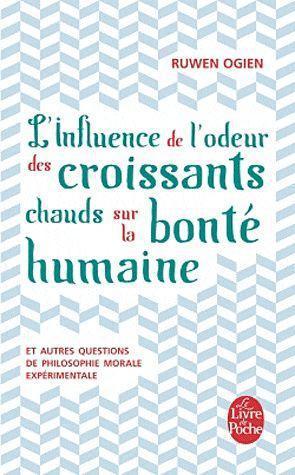 Image du produit L'influence de l'odeur des croissants chauds sur la bonté humaine (Français, Ogien Ruwen, 2012)