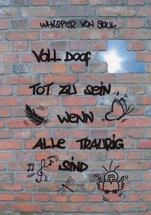 Produktbild Voll doof tot zu sein, wenn alle traurig sind (Deutsch, vonSoul, Whisper/, 2013)