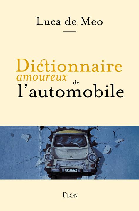 Immagine prodotto Dictionnaire amoureux de l'automobile (Francese, De Meo Luca, 2024)