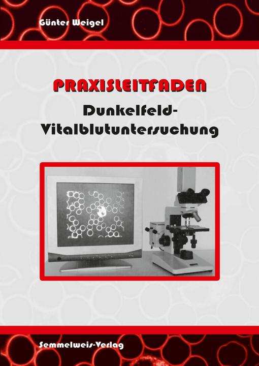 Produktbild Praxisleitfaden Dunkelfeld-Vitalblutuntersuchung (Deutsch, Gnter Weigel, 2016)