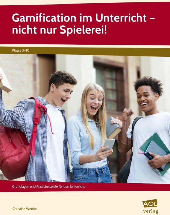 Image du produit Gamification im Unterricht - nicht nur Spielerei! (Allemand, Christian Wettke, 2019)