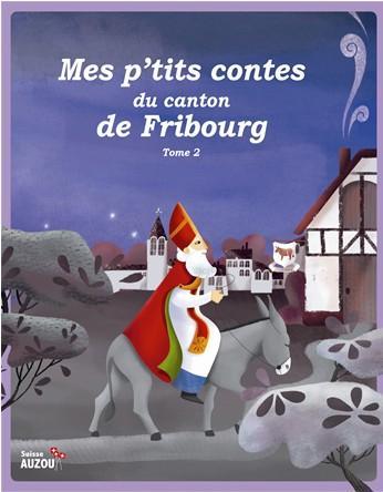 Actual product image Mes p'tits contes du canton de Fribourg : tome 2 (French, Collectif, 2018)