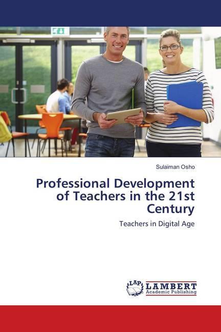 Immagine prodotto Professional Development of Teachers in the 21st Century (Tedesco, Sulaiman Osho, 2018)
