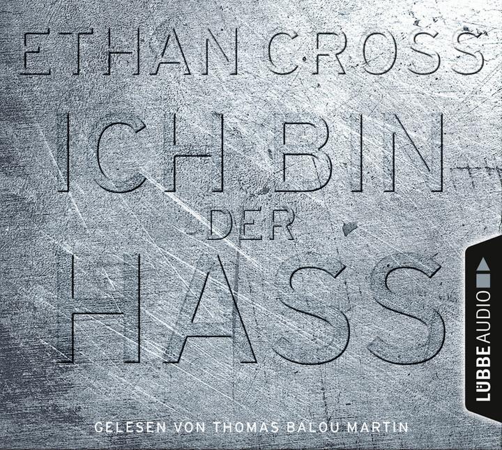 Produktbild Ich bin der Hass (Ethan Cross, Thomas Balou Martin, Deutsch)