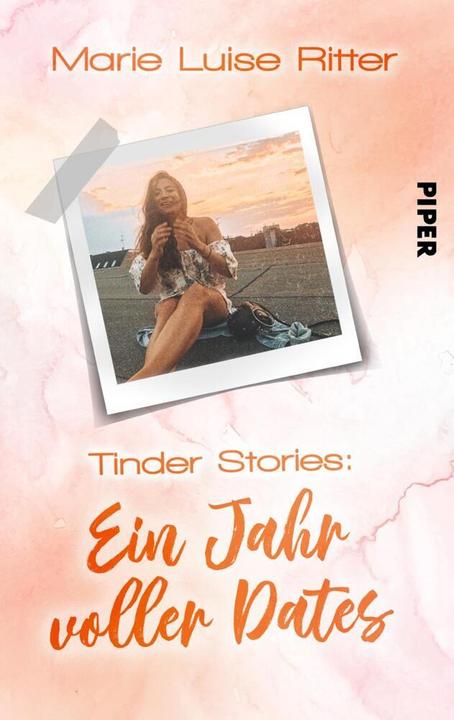 Image du produit Piper Tinder Stories - Ein Jahr voller Dates (Marie Luise Ritter, 2019)
