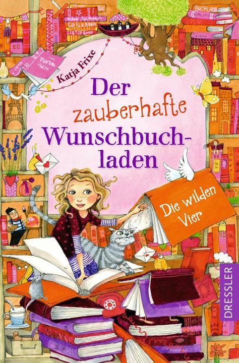 Actual product image Der zauberhafte Wunschbuchladen 4. Die wilden Vier! (German, Florentine Prechtel, Katia Frixe, 2024)