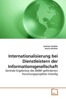 Produktbild Internationalisierung bei Dienstleistern der Informationsgesellschaft (Deutsch, Jessica Winkler, Andreas Stiehler, 2010)