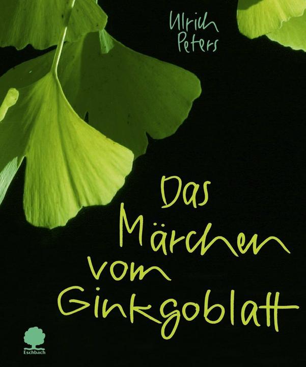 Actual product image Das Märchen vom Ginkgoblatt (German, Ulrich Peters, 2015)