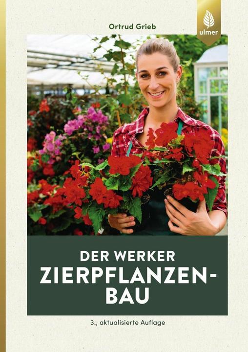 Actual product image Der Werker. Zierpflanzenbau (German, Ortrud Grieb, 2018)