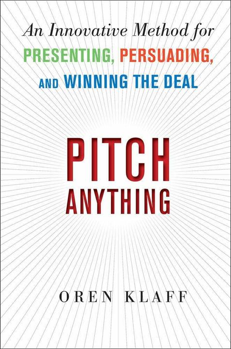 Image du produit Pitch Anything: An Innovative Method for Presenting, Persuading, and Winning the Deal (Anglais, Oren Klaff, 2019)