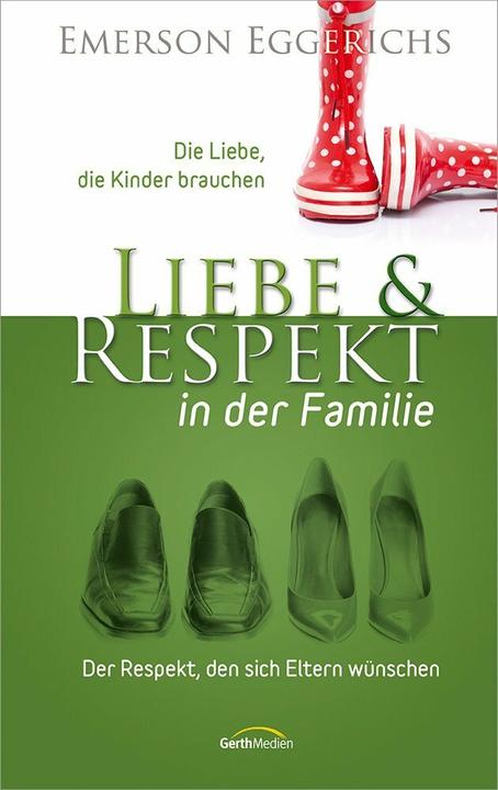 Produktbild Liebe & Respekt in der Familie (Deutsch, Emerson Eggerichs, 2021)
