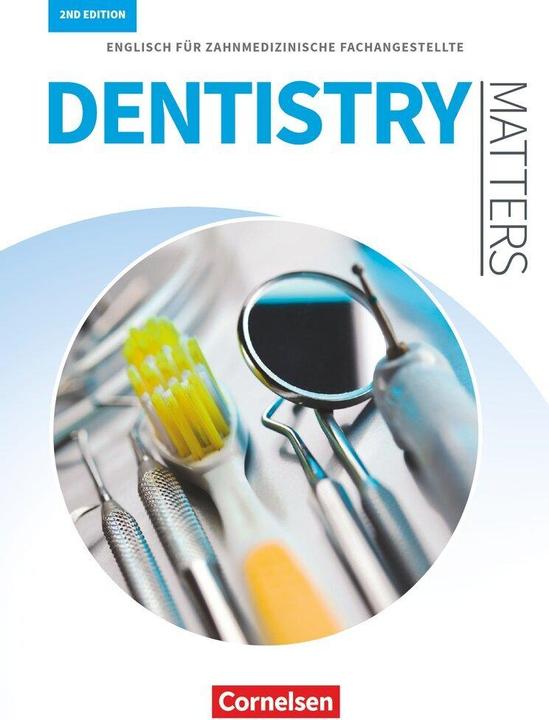 Image du produit Dentistry Matters, Englisch für zahnmedizinische Fachangestellte, Second Edition, A2/B1 (Allemand, Ian Wood, 2017)