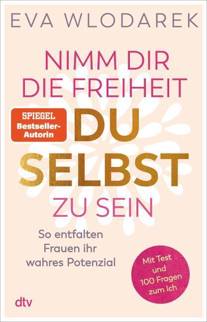 Produktbild Nimm dir die Freiheit, du selbst zu sein (Deutsch, Eva Wlodarek, 2021)