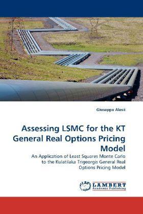 Produktbild Assessing LSMC for the KT General Real Options Pricing Model (Giuseppe Alesii, 2010)