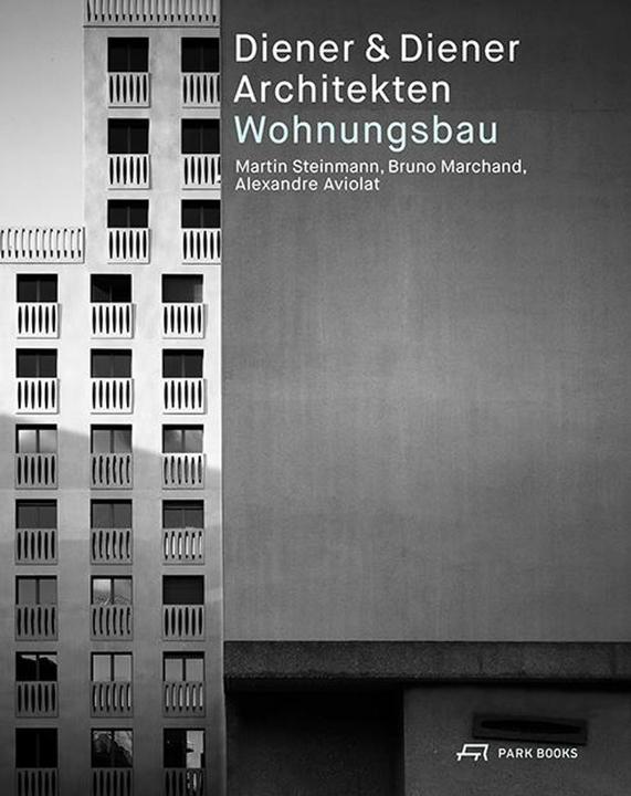 Image du produit Diener & Diener Architekten – Wohnungsbau (Allemand, Roger Servant, 2020)