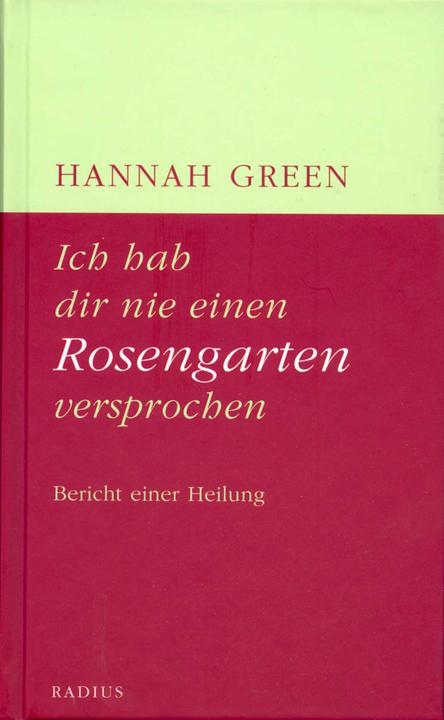 Actual product image Ich hab dir nie einen Rosengarten versprochen (German, Hannah Green, 2012)