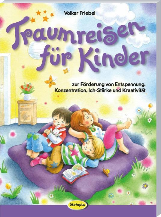 Produktbild Traumreisen für Kinder (Deutsch, Bernhard Schön, Vanessa Paulzen, Volker Friebel, 2024)