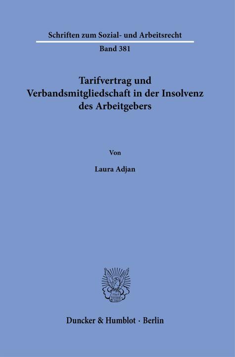 Actual product image Tarifvertrag und Verbandsmitgliedschaft in der Insolvenz des Arbeitgebers (German, Laura Adjan, 2023)