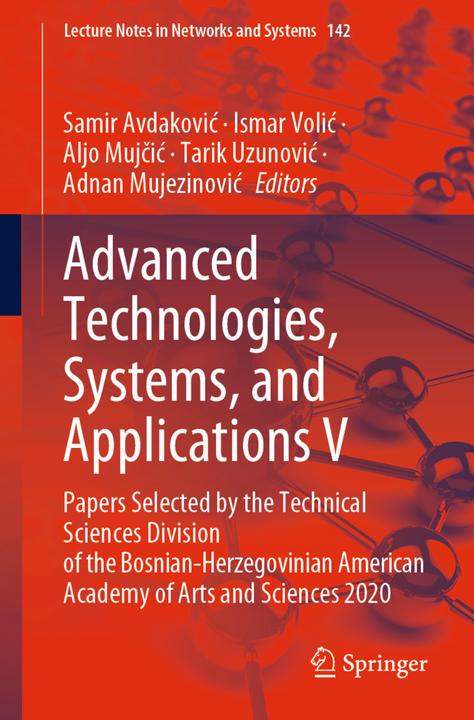 Immagine prodotto Advanced Technologies, Systems, and Applications V (Ismar Volic, Samir Avdakovic, Tarik Uzunovic, Aljo Mujcic, Adnan Mujezinovic, 2020)