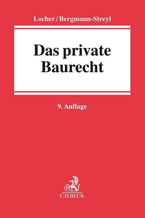 Produktbild Das private Baurecht (Deutsch, Horst/Locher, Locher, Ulrich/Bergmann-Streyl, 2023)