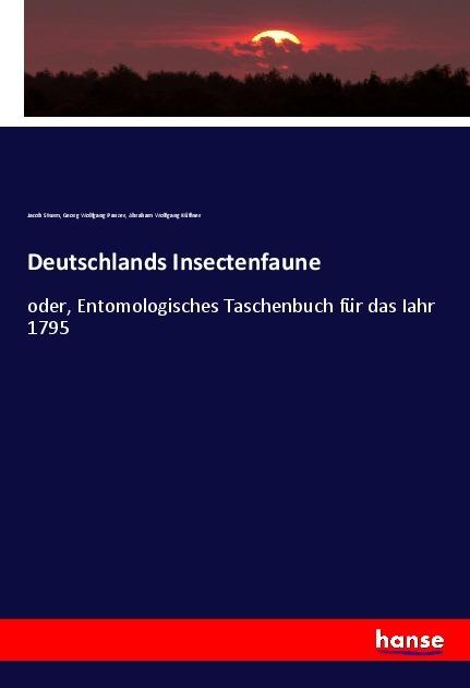 Image du produit Deutschlands Insectenfaune (Allemand, Abraham Wolfgang Küffner, Jacob Sturm, Georg Wolfgang Panzer, 2018)