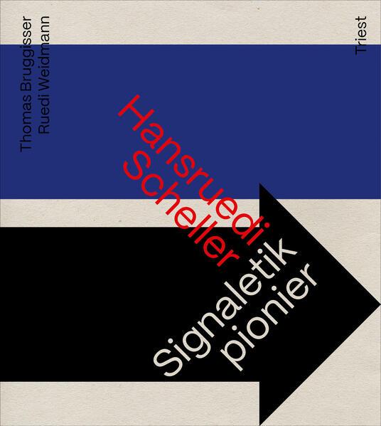Produktbild Hansruedi Scheller – Signaletikpionier (Deutsch, Ruedi Weidmann, Thomas Bruggisser, 2024)