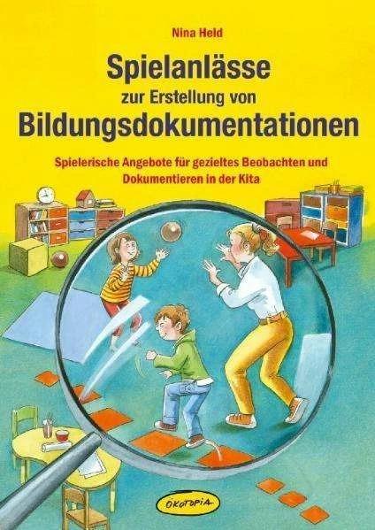 Image du produit Spielanlässe zur Erstellung von Bildungsdokumentationen (Allemand, Nina Hero, Kasia Sander, 2010)