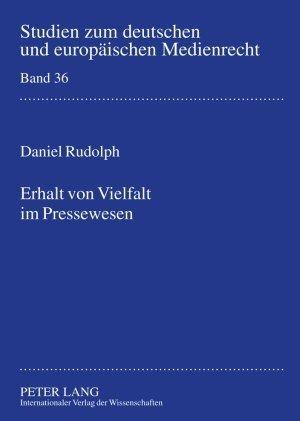 Immagine prodotto Erhalt von Vielfalt im Pressewesen (Daniel Rudolph, 2009)