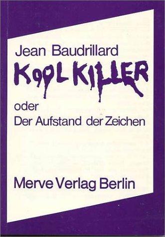 Immagine prodotto Kool Killer oder Der Aufstand der Zeichen (Tedesco, Jean Baudrillard, 2010)