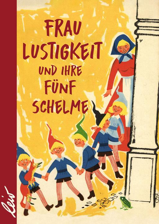 Produktbild Frau Lustigkeit und ihre fünf Schelme (Deutsch, Liselotte Welskopf, 2024)