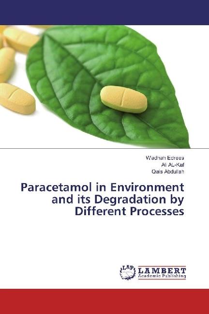 Image du produit Paracetamol in Environment and its Degradation by Different Processes (Allemand, Ali Al-kaf, Wadhah Edrees, Qais Abdullah, 2017)