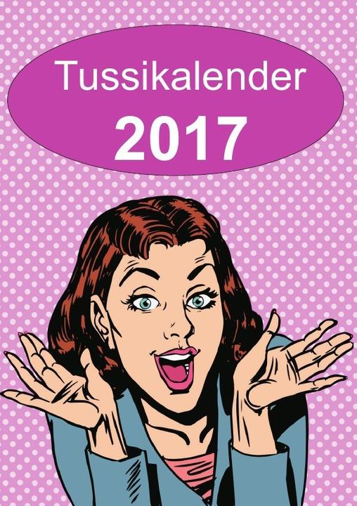 Image du produit Tussikalender 2017 (Couverture rigide)