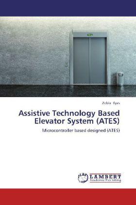 Produktbild Assistive Technology Based Elevator System (ATES) (Zobia Ilyas, 2012)