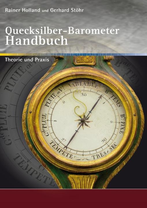 Produktbild Holland:Quecksilber-Barometer Handbuch (Deutsch, Rainer Holland, Gerhard Stöhr, 2020)