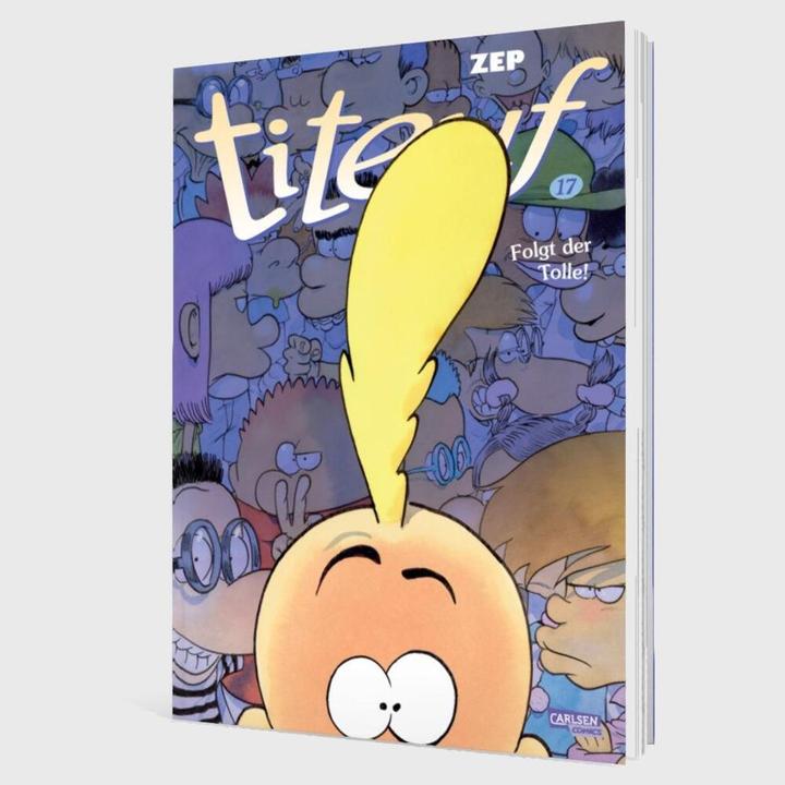 Actual product image Titeuf 17: Folgt der Tolle! (German, Zep, 2024)