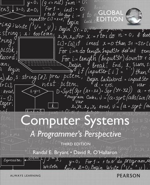 Image du produit Computer Systems: A Programmer's Perspective, Global Edition (Anglais, Randal E. Bryant, Randal Bryant, David R. O'Hallaron, 2015)