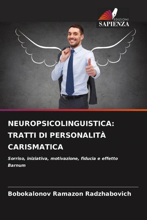 Actual product image Neuropsicolinguistica: Tratti Di Personalità Carismatica (BOBOKALONOV RAMAZON RADZhABOVIC, 2024)