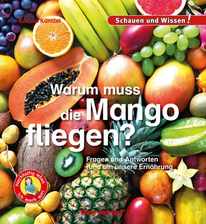 Produktbild Warum muss die Mango fliegen?
