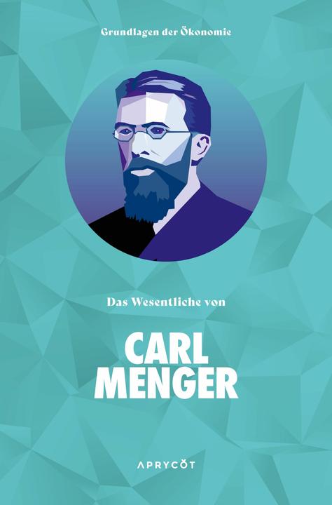 Image du produit Grundlagen der Ökonomie: Das Wesentliche von Carl Menger (Allemand, Réservoir Andreas, Carl Menger, 2022)