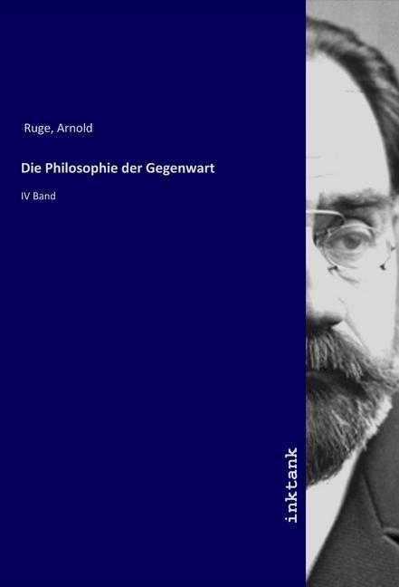 Image du produit Die Philosophie der Gegenwart (Allemand, Arnold Ruge, 2019)