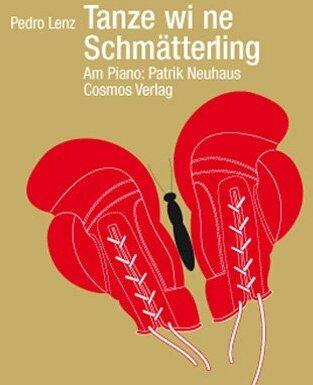 Produktbild Tanze wi ne Schmätterling (Pedro Lenz, Patrik Neuhaus, Schweizerdeutsch)