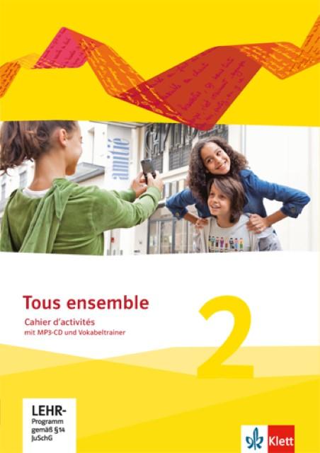 Image du produit Tous ensemble 2. Cahier d'activités mit MP3-CD und Vokabeltrainer. Ausgabe 2013 (Allemand, Maison d'édition Ernst Klett, 2014)